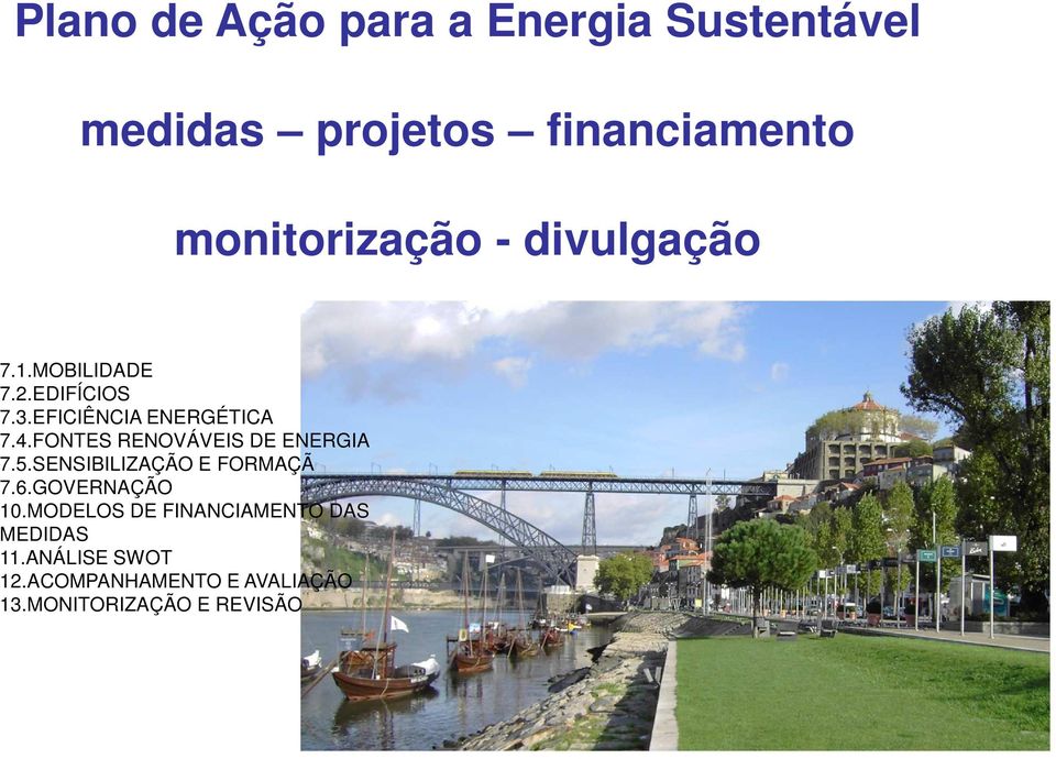 FONTES RENOVÁVEIS DE ENERGIA 7.5.SENSIBILIZAÇÃO E FORMAÇÃ 7.6.GOVERNAÇÃO 10.