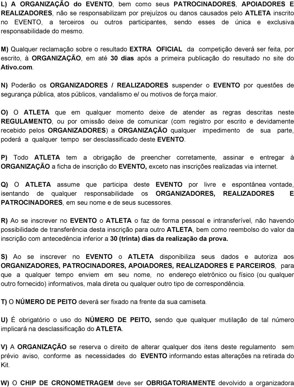 M) Qualquer reclamação sobre o resultado EXTRA OFICIAL da comp