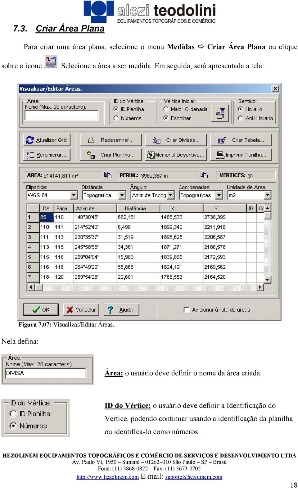 07: Visualizar/Editar Áreas. Nela defina: Área: o usuário deve definir o nome da área criada.