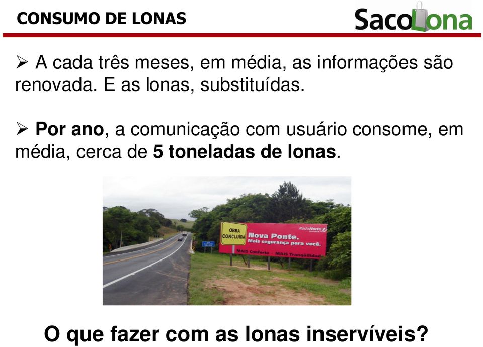 Por ano, a comunicação com usuário consome, em