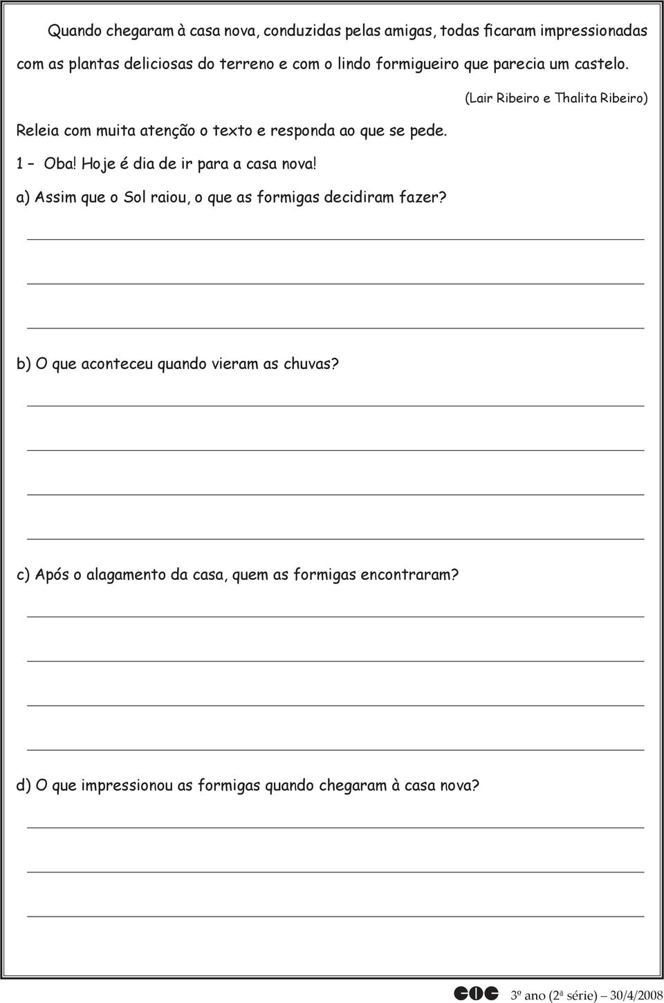 (Lair Ribeiro e Thalita Ribeiro) Releia com muita atenção o texto e responda ao que se pede. 1 Oba!