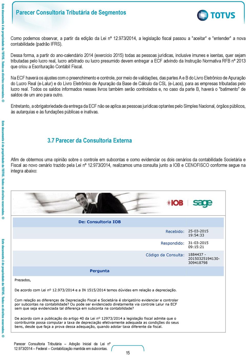 entregar a ECF advindo da Instrução Normativa RFB nº 2013 que criou a Escrituração Contábil Fiscal.