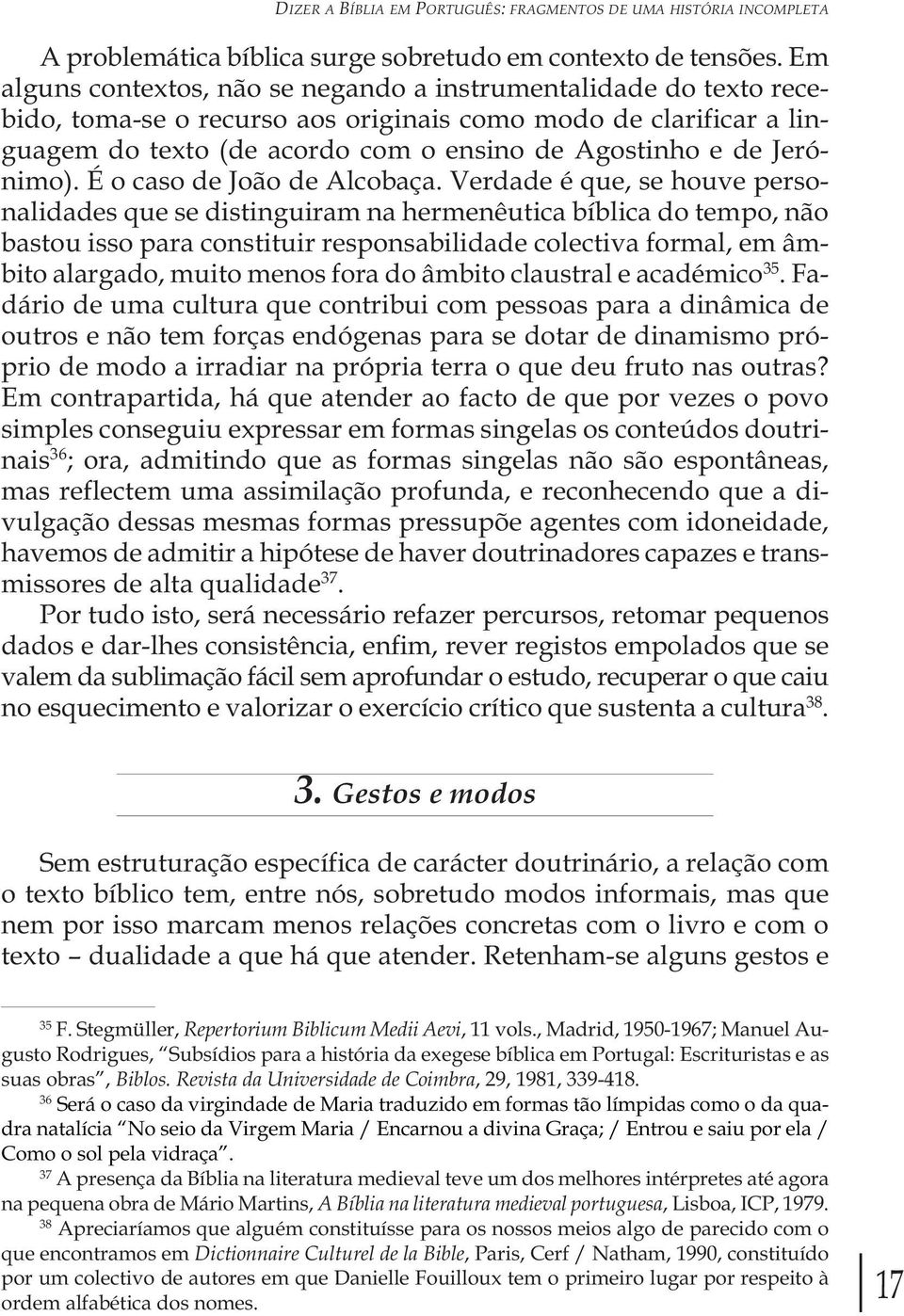 Jerónimo). É o caso de João de Alcobaça.