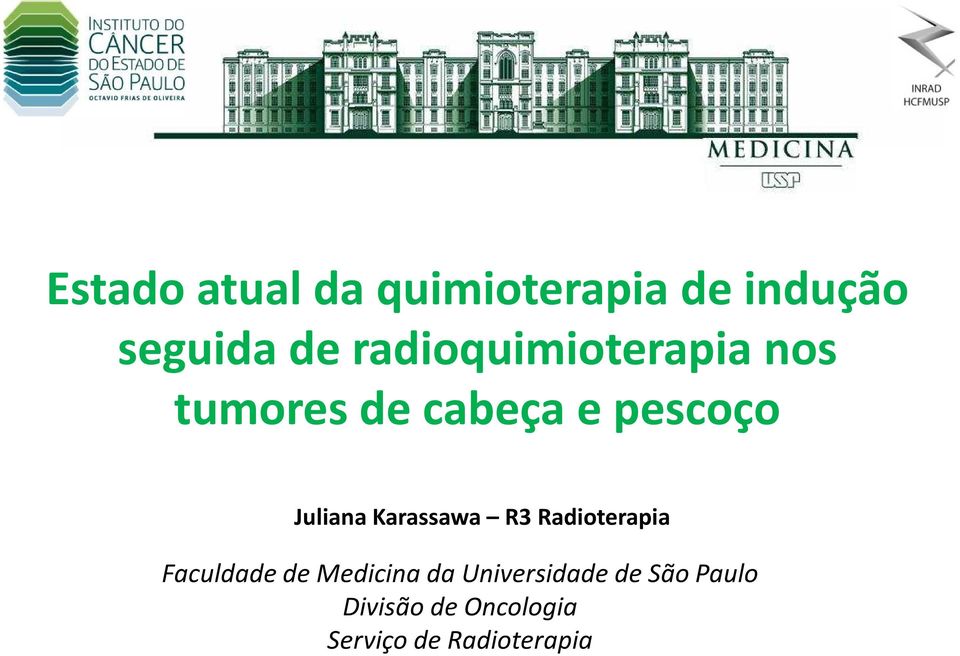 Karassawa R3 Radioterapia Faculdade de Medicina da