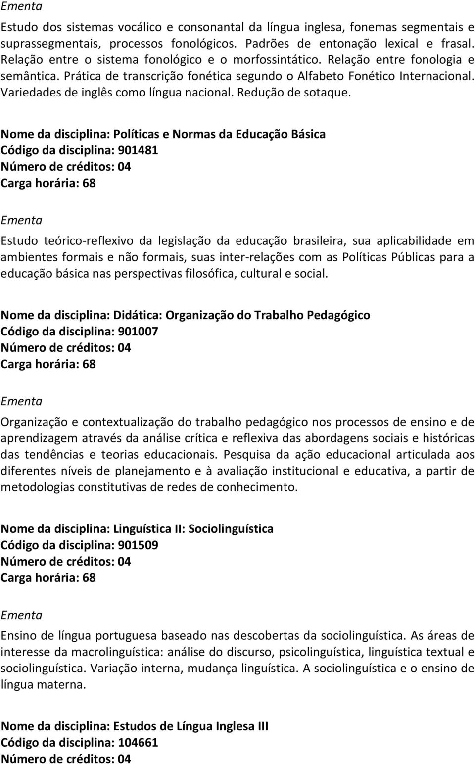 Variedades de inglês como língua nacional. Redução de sotaque.