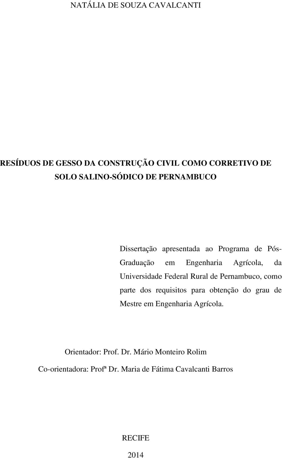 Federal Rural de Pernambuco, como parte dos requisitos para obtenção do grau de Mestre em Engenharia