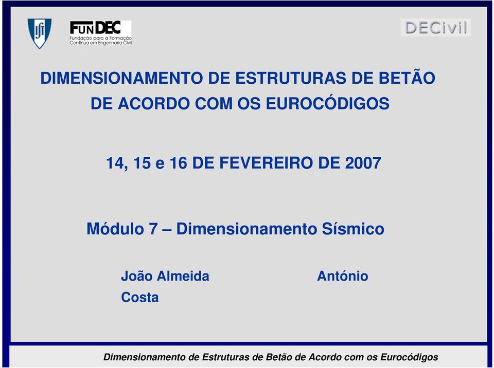 16 DE FEVEREIRO DE 2007 Módulo 7