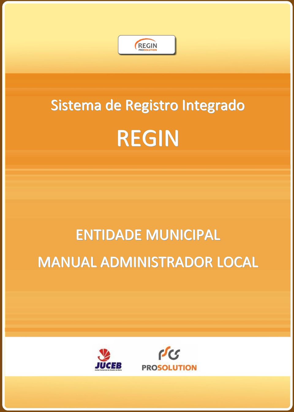 Sistema de Registro Integrado REGIN Entidade Municipal