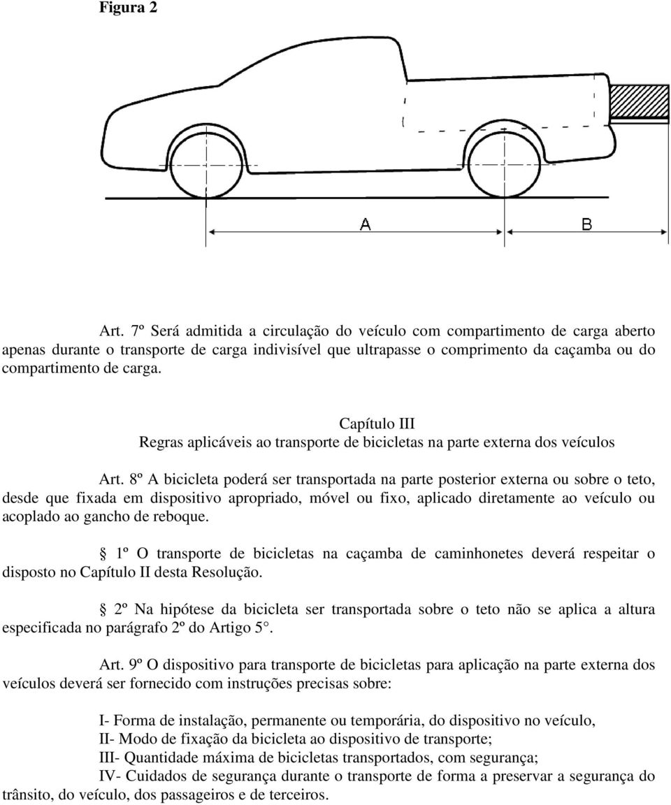 Capítulo III Regras aplicáveis ao transporte de bicicletas na parte externa dos veículos Art.