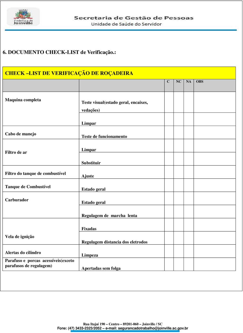 de manejo Teste de funcionamento Filtro de ar Limpar Substituir Filtro do tanque de combustível Tanque de Combustível Carburador