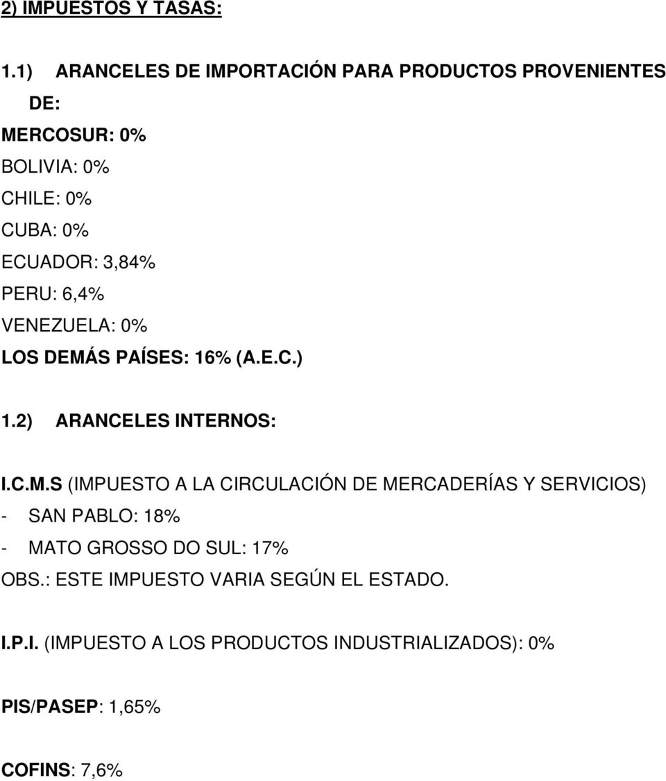 3,84% PERU: 6,4% VENEZUELA: 0% LOS DEMÁ