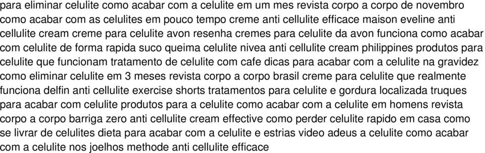 celulite que funcionam tratamento de celulite com cafe dicas para acabar com a celulite na gravidez como eliminar celulite em 3 meses revista corpo a corpo brasil creme para celulite que realmente