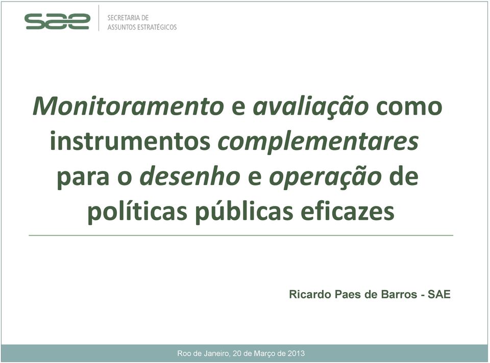 políticas públicas eficazes Ricardo Paes de