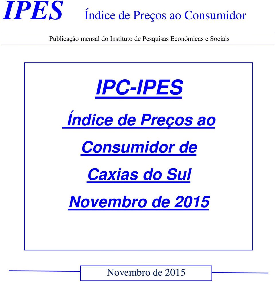 Sociais IPC-IPES Índice de Preços ao Consumidor