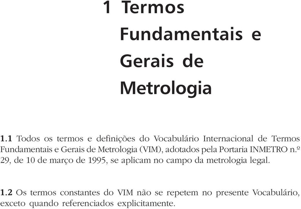 Metrologia (VIM), adotados pela Portaria INMETRO n.