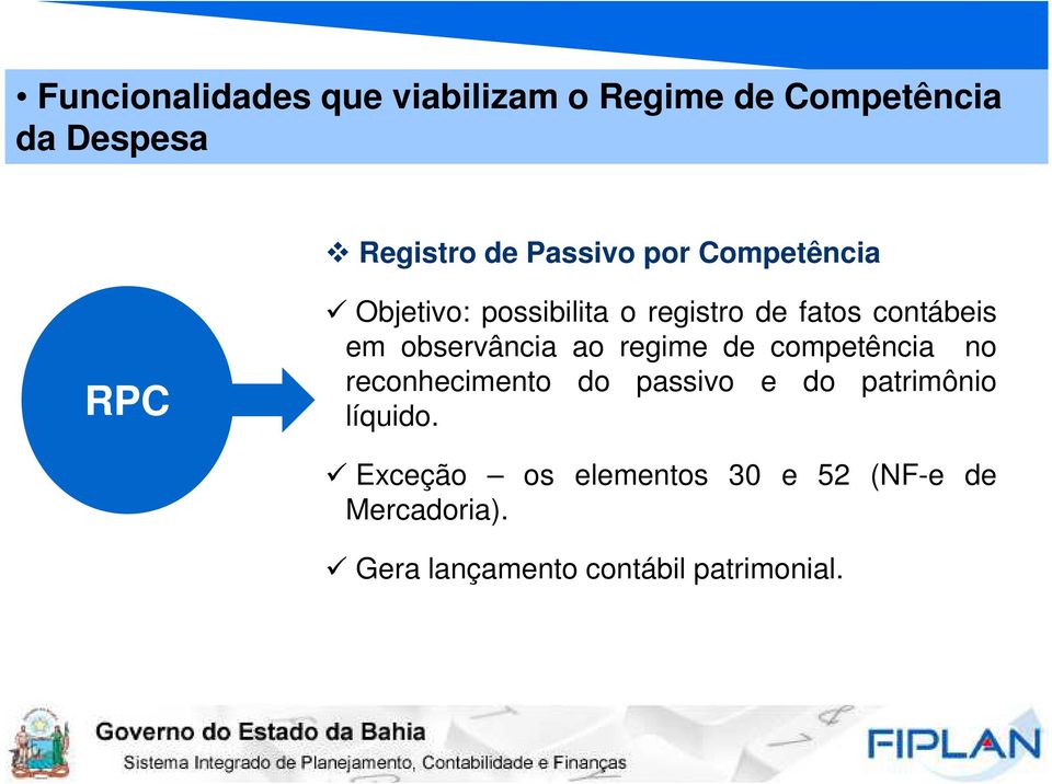 observância ao regime de competência no reconhecimento do passivo e do patrimônio