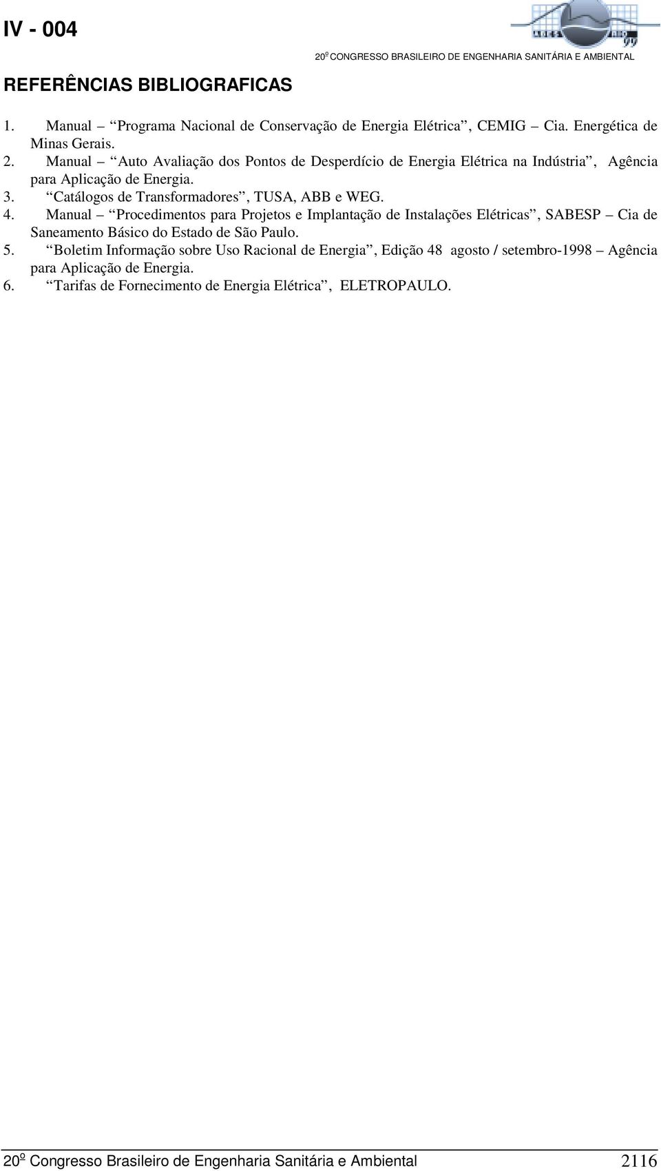 Manual Procedimentos para Projetos e Implantação de Instalações Elétricas, SABESP Cia de Saneamento Básico do Estado de São Paulo. 5.