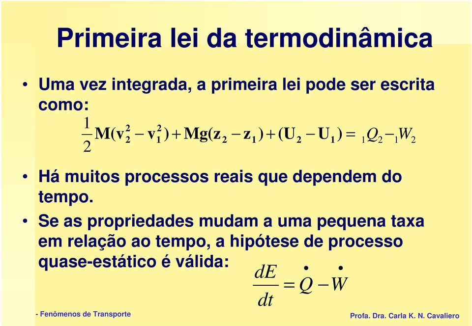 reais que dependem do tempo.