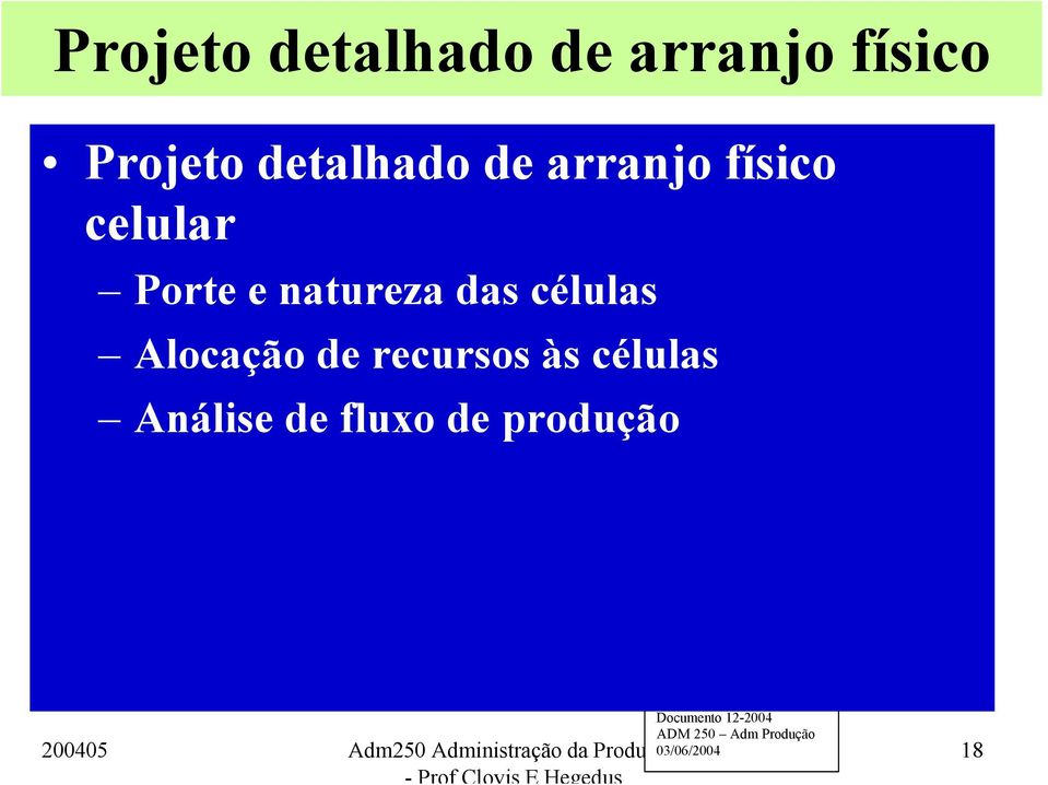 Alocação de recursos às células Análise de