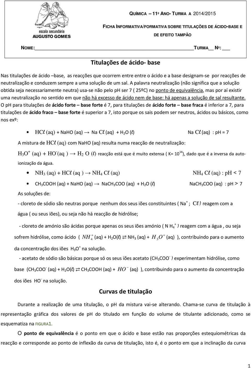 A palavra neutralização (não significa que a solução obtida seja necessariamente neutra) usa-se não pelo ph ser 7 ( 25ºC) no ponto de equivalência, mas por aí existir uma neutralização no sentido em