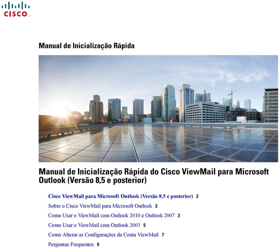 e posterior) Sobre o Cisco ViewMail para Microsoft Outlook Como Usar o ViewMail com Outlook 010 e
