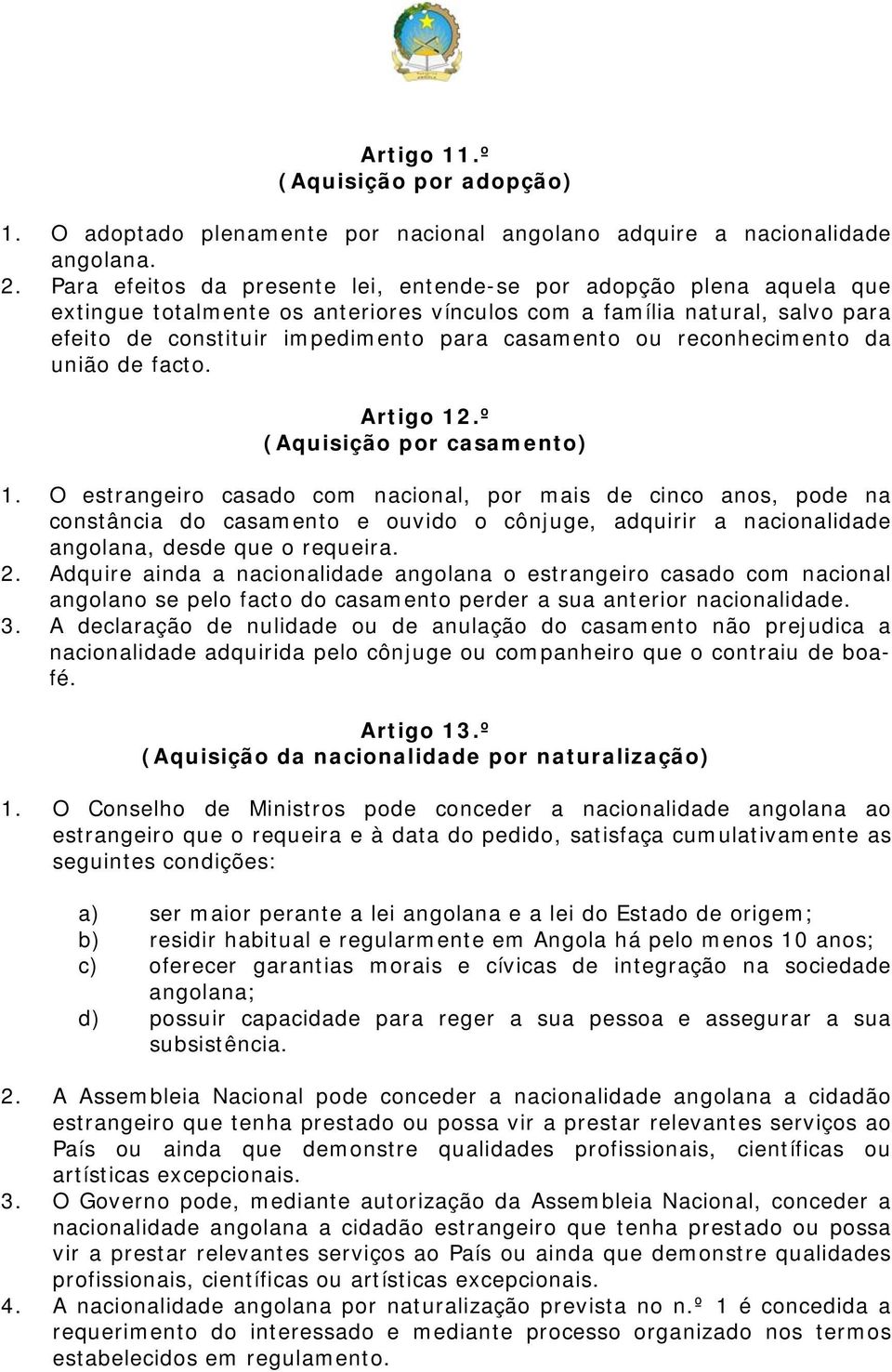 reconhecimento da união de facto. Artigo 12.º (Aquisição por casamento) 1.