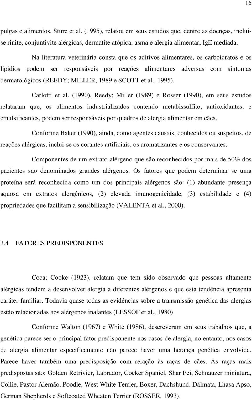 SCOTT et al., 1995). Carlotti et al.