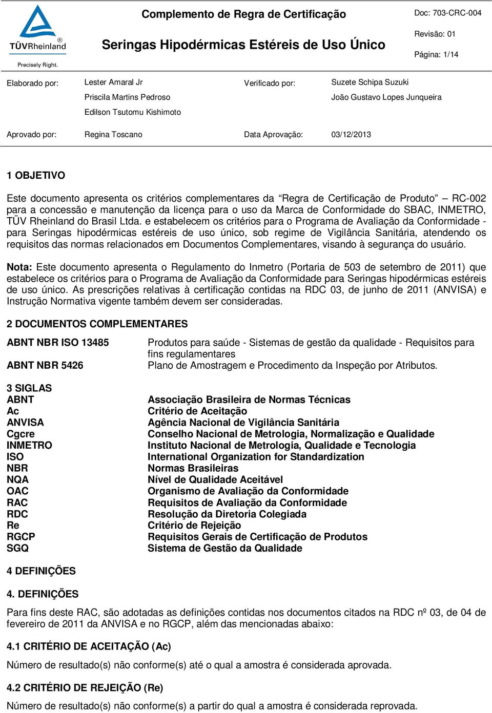 Conformidade do SBAC, INMETRO, TÜV Rheinland do Brasil Ltda.