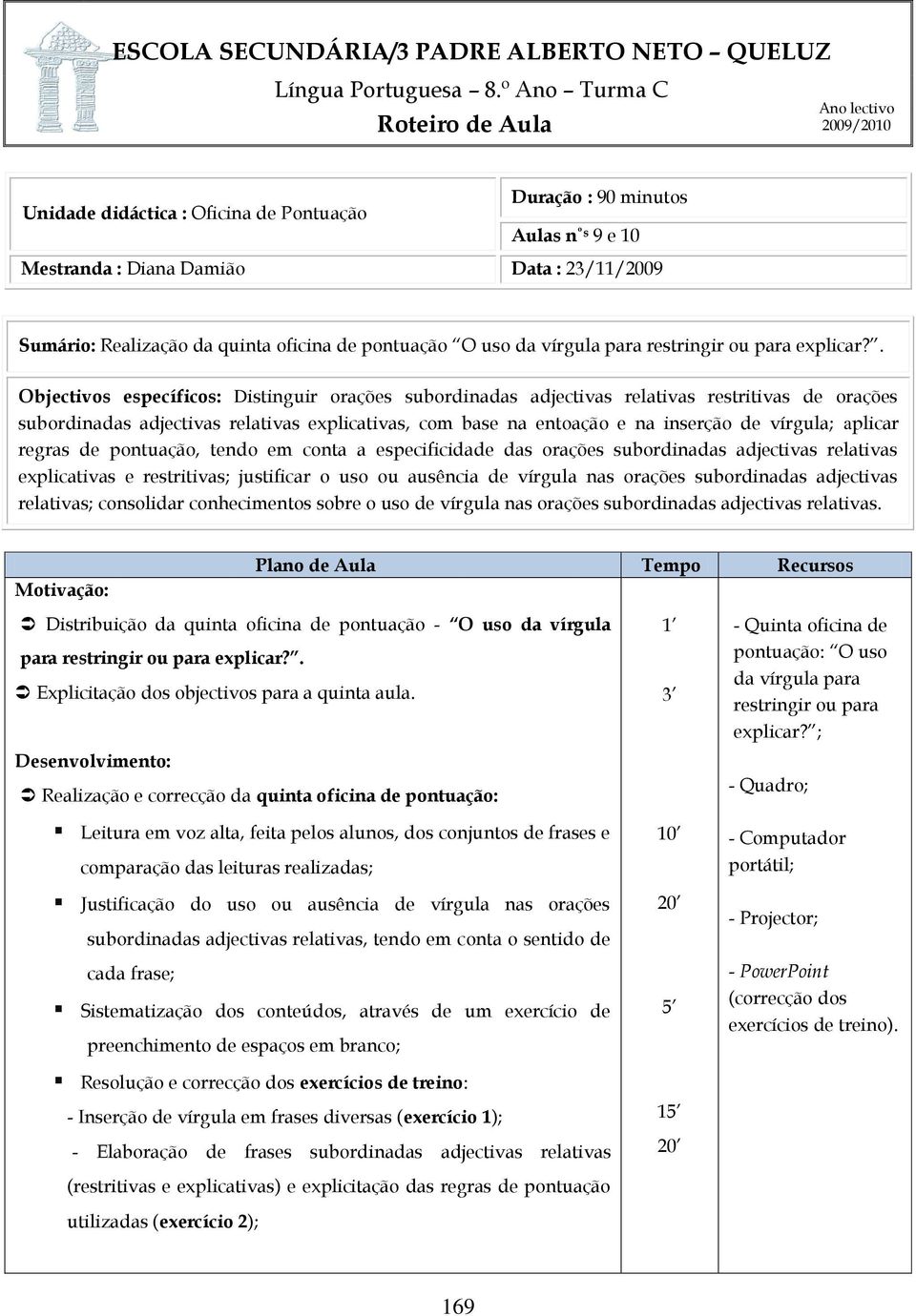 quinta oficina de pontuação O uso da vírgula para restringir ou para explicar?