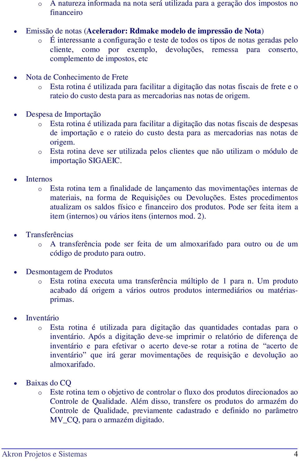 ratei d cust desta para as mercadrias nas ntas de rigem.