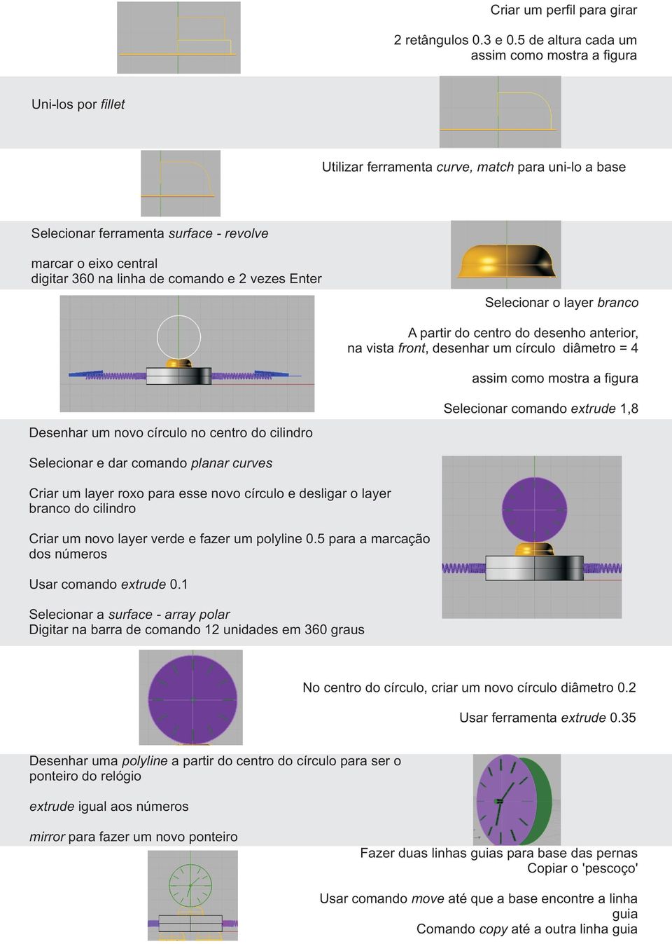 linha de comando e 2 vezes Enter Selecionar o layer branco A partir do centro do desenho anterior, na vista front, desenhar um círculo diâmetro = 4 assim como mostra a figura Desenhar um novo círculo