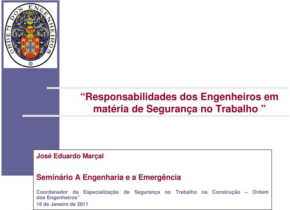 Emergência Coordenador da Especialização de Segurança no