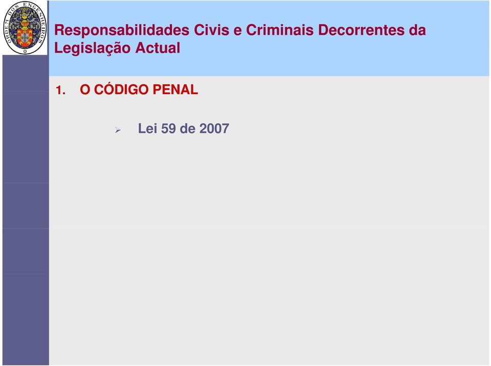 da Legislação Actual 1.