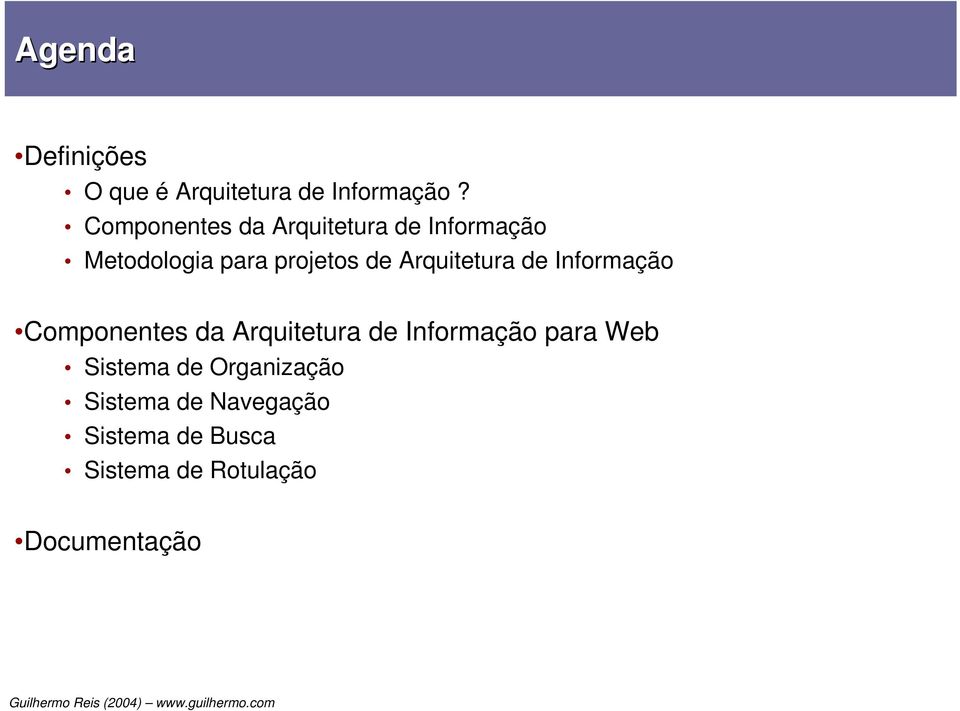 Arquitetura de Informação Componentes da Arquitetura de Informação para