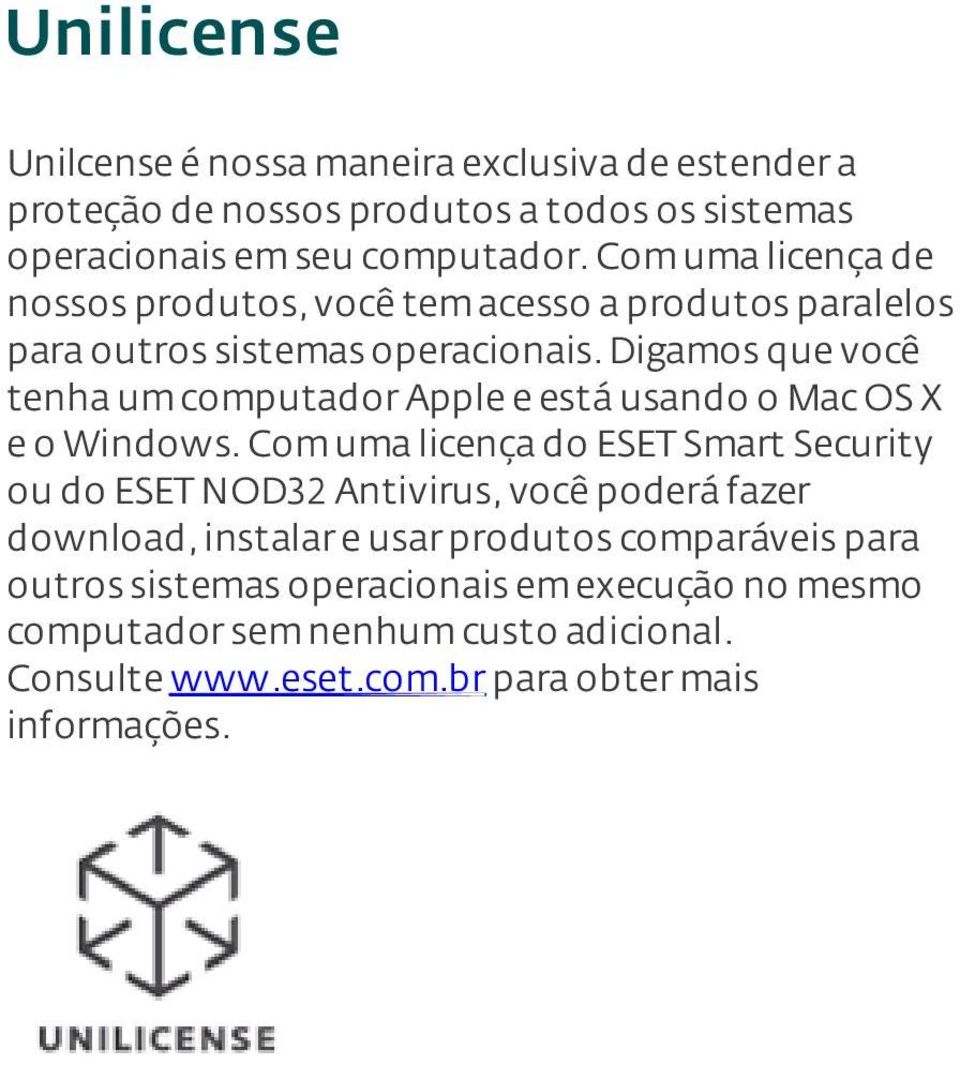 Digamos que você tenha um computador Apple e está usando o Mac OS X e o Windows.