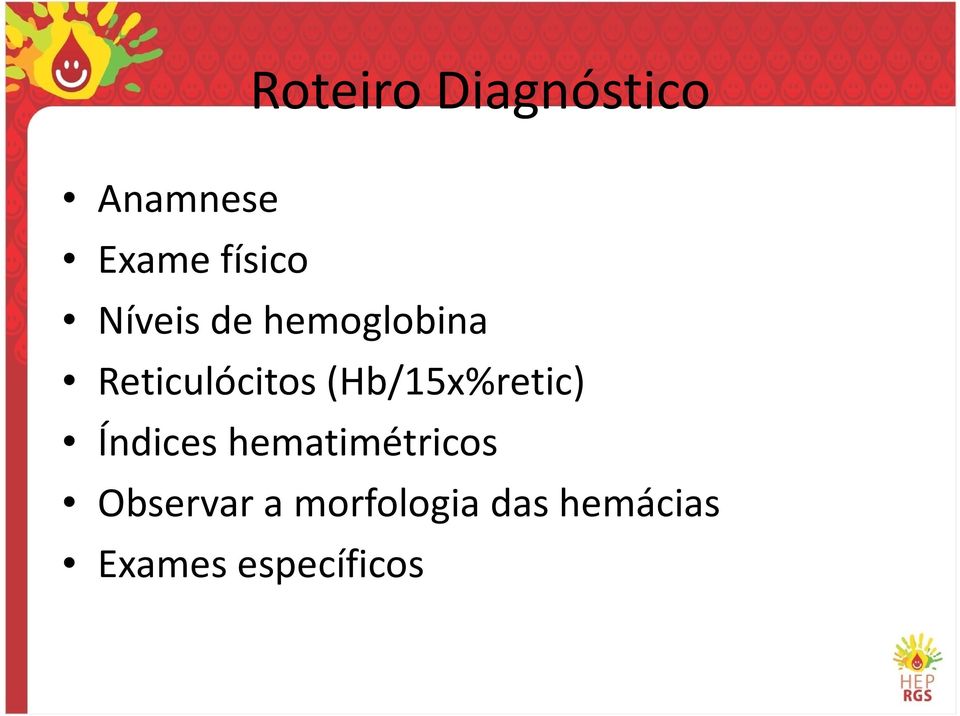 Reticulócitos(Hb/15x%retic) Índices