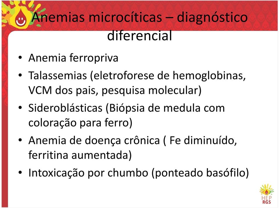 Sideroblásticas(Biópsia de medula com coloração para ferro) Anemia de