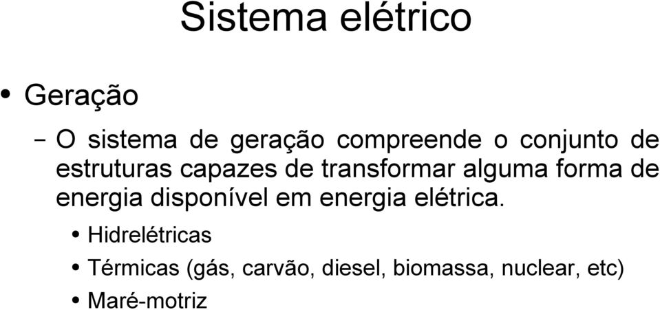 de energia disponível em energia elétrica.