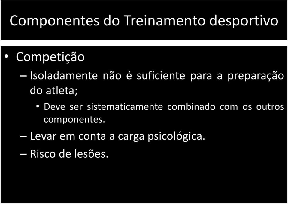 atleta; Deve ser sistematicamente combinado com os