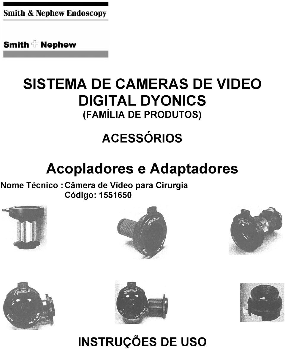 e Adaptadores Nome Técnico : Câmera de Vídeo