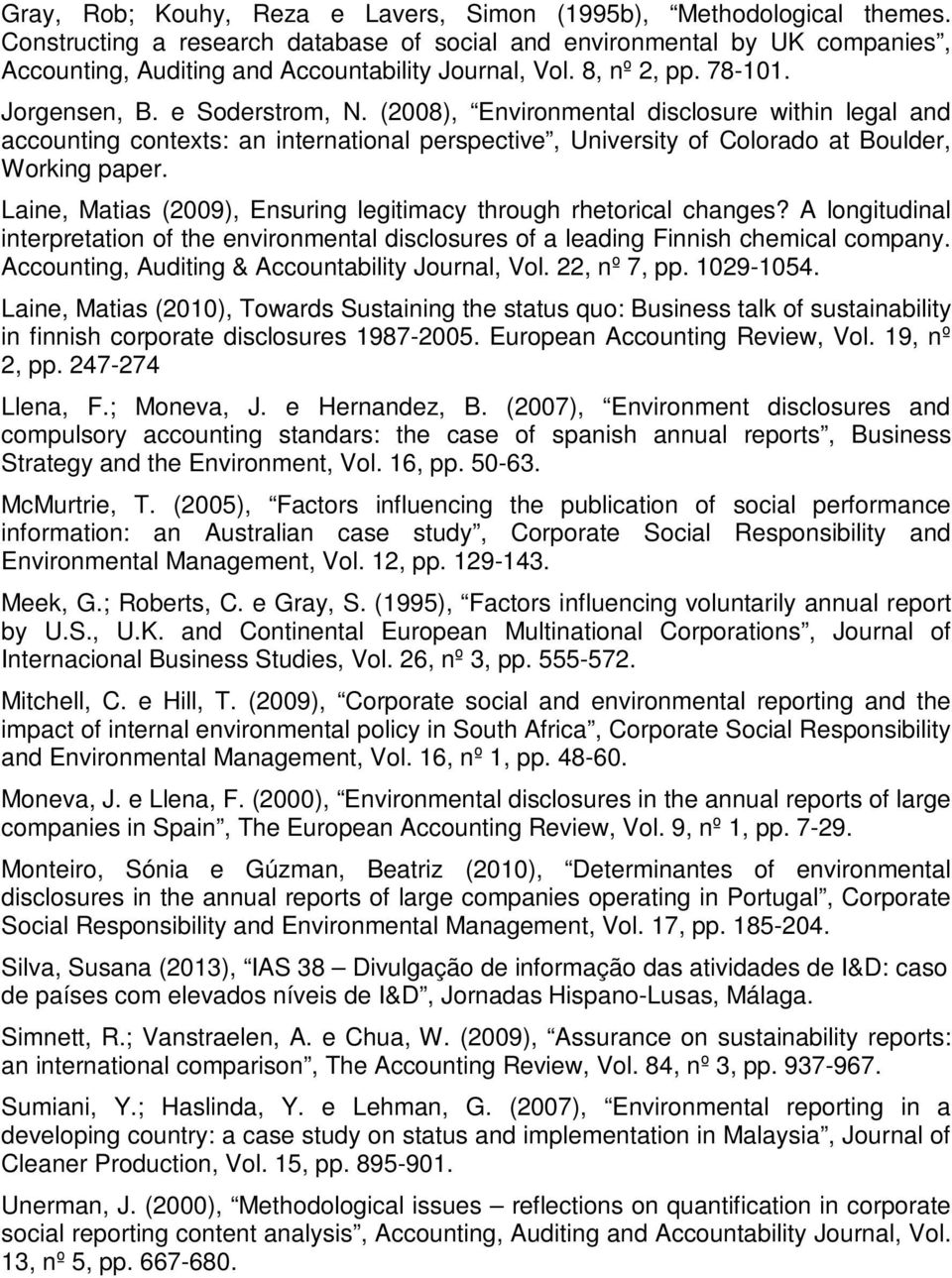 (2008), Environmental disclosure within legal and accounting contexts: an international perspective, University of Colorado at Boulder, Working paper.