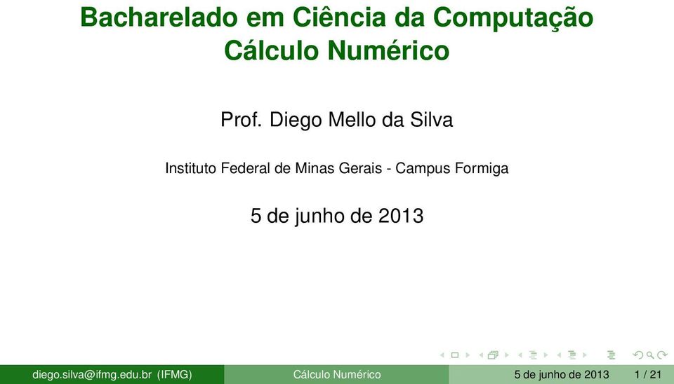 Gerais - Campus Formiga 5 de junho de 2013 diego.