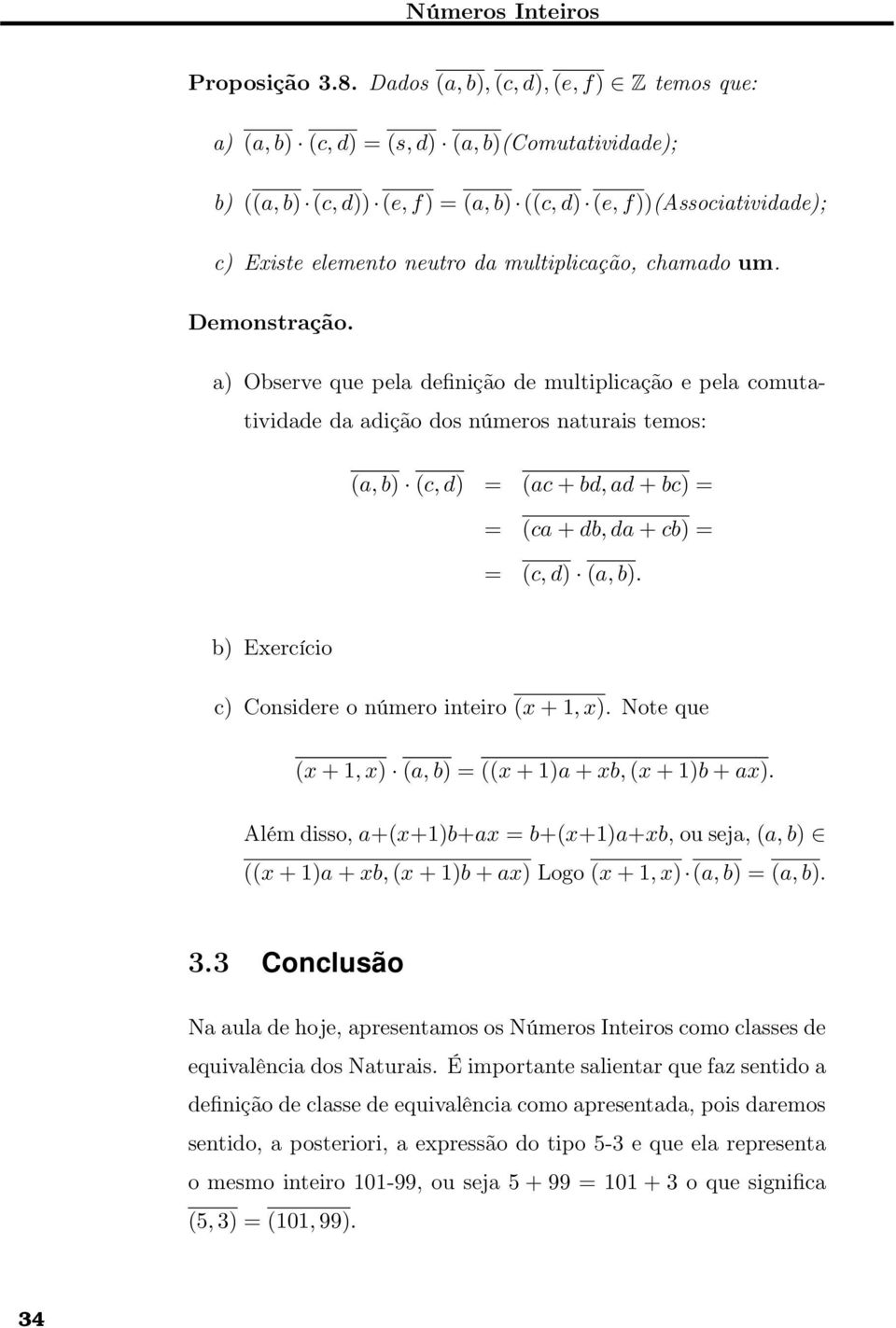 multiplicação, chamado um. Demonstração.