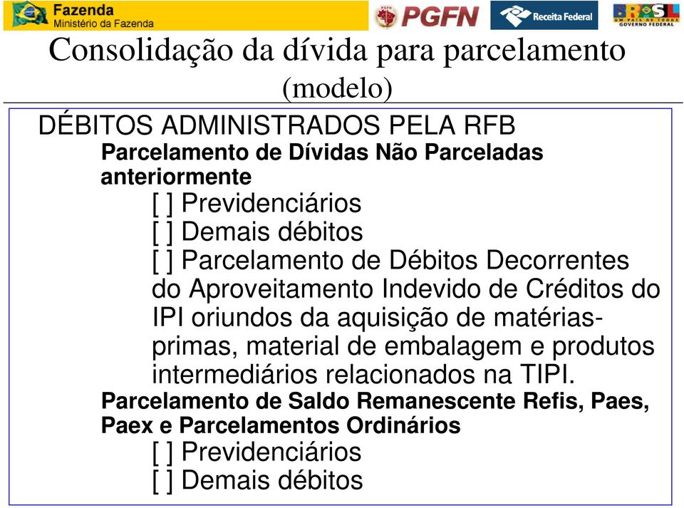 de Créditos do IPI oriundos da aquisição de matériasprimas, material de embalagem e produtos intermediários relacionados