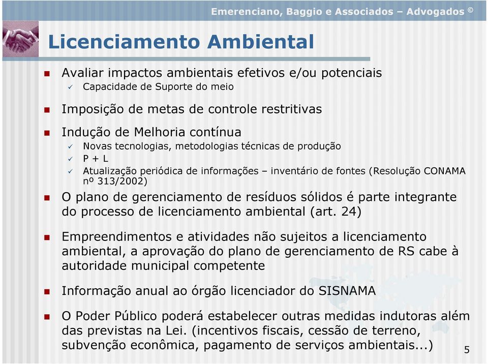 gerenciamento de resíduos sólidos é parte integrante do processo de licenciamento ambiental (art.