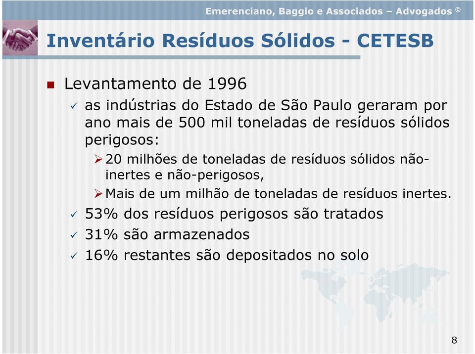 de resíduos sólidos nãoinertes e não-perigosos, Mais de um milhão de toneladas de resíduos