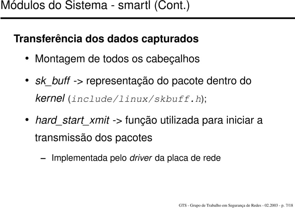 representação do pacote dentro do kernel (include/linux/skbuff.