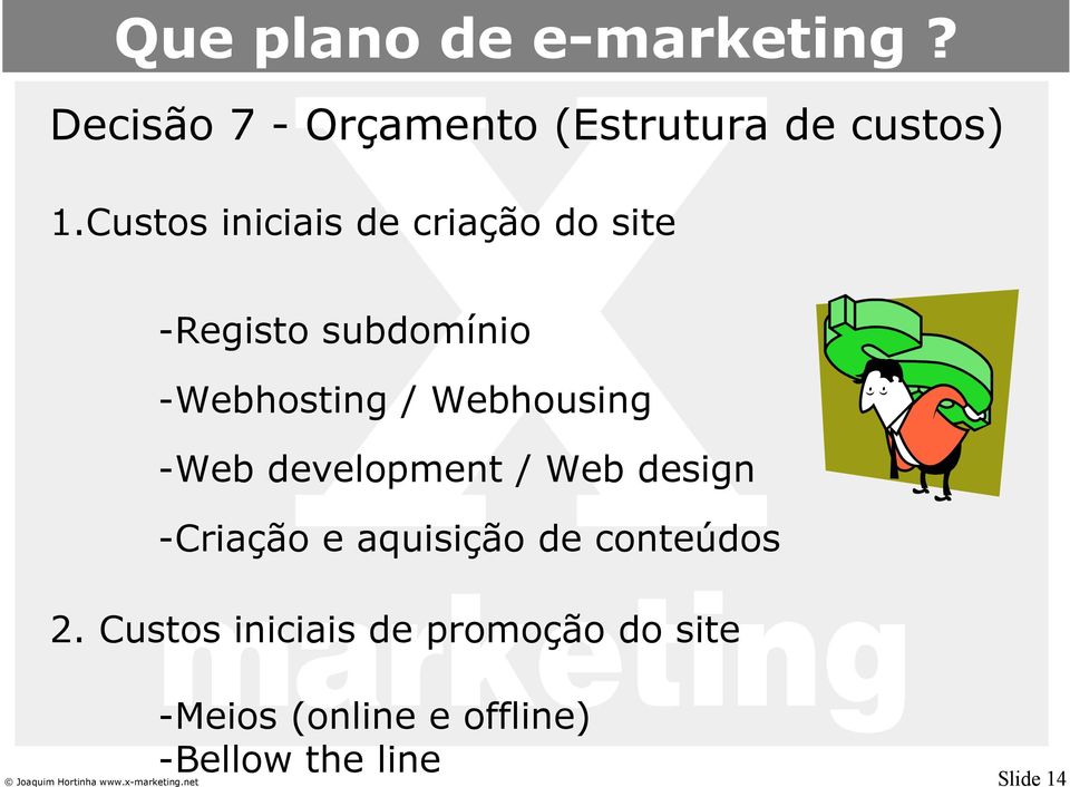 Webhousing -Web development / Web design -Criação e aquisição de