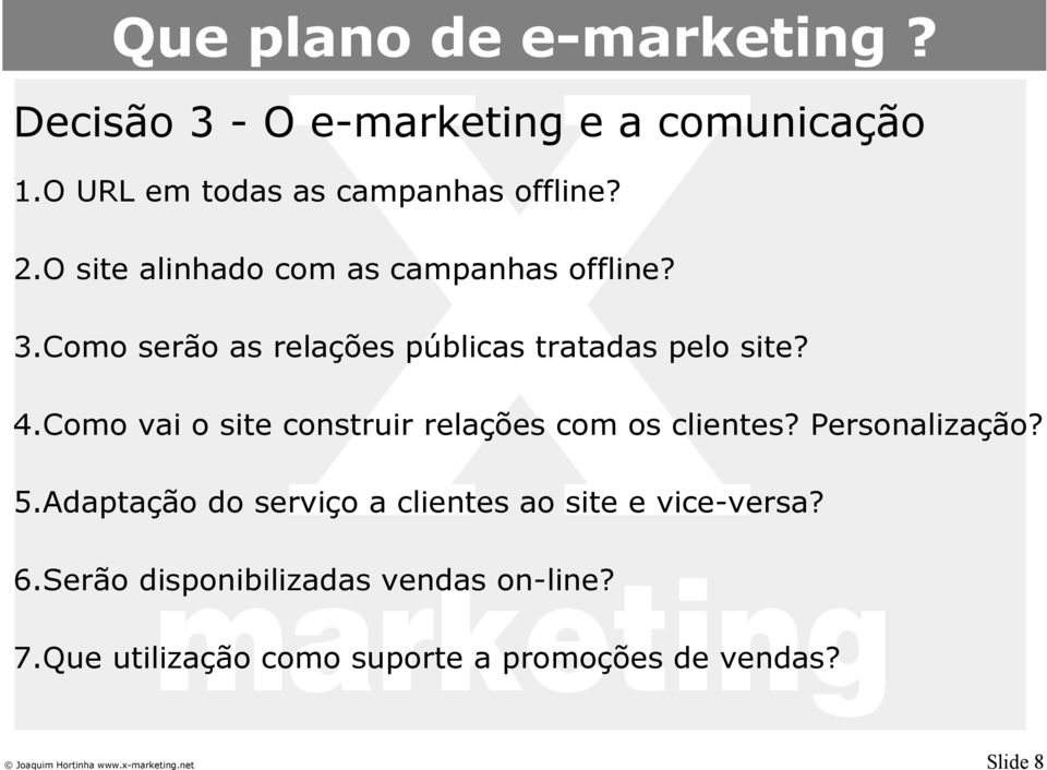 Como vai o site construir relações com os clientes? Personalização? 5.