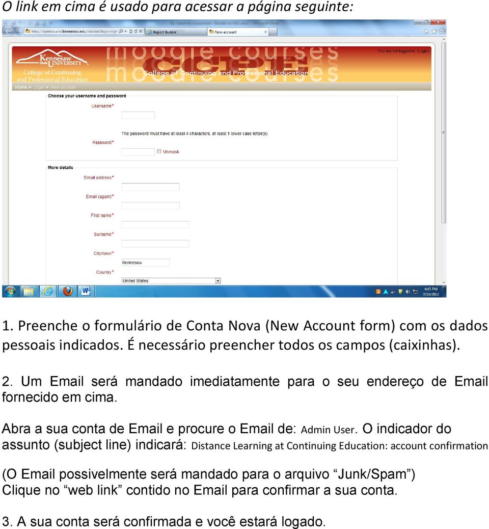 Abra a sua conta de Email e procure o Email de: Admin User.